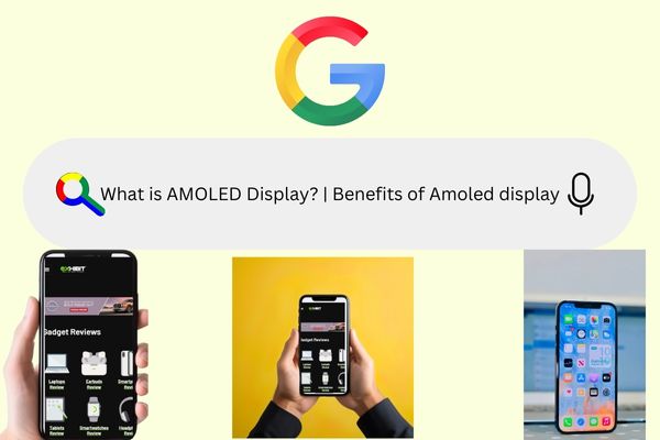 what is amoled display and benefits of amoled display